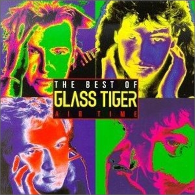 Glass Tiger - Best Of The Best