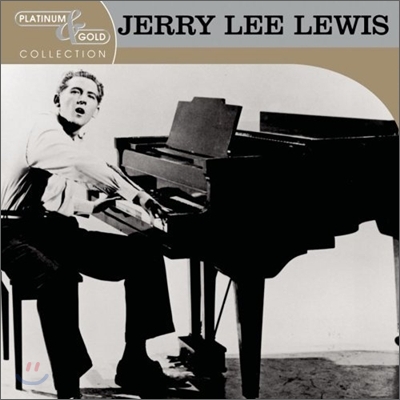 Jerry Lee Lewis - Platinum &amp; Gold Collection