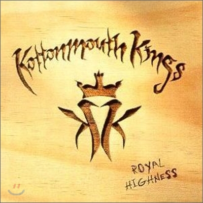 Kottonmouth Kings - Royal Highness