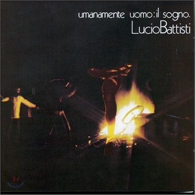 Lucio Battisti - Umanamente Uomo: Il Sogno