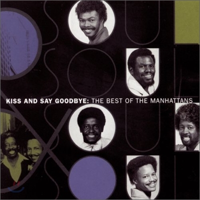 Manhattans - Kiss And Say Goodbye : Best Of