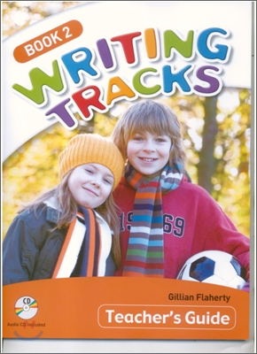 Writing Tracks 2 : Teacher&#39;s Guide