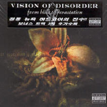 Vision Of Disorder - From Bliss To Devastation (미개봉)