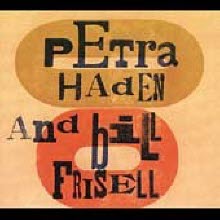 Petra Haden &amp; Bill Frisell - Petra Haden &amp; Bill Frisell (Digipack/수입/미개봉)