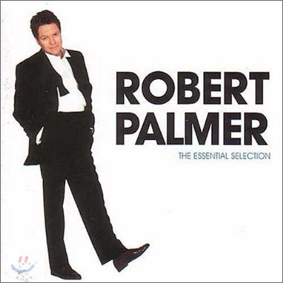 Robert Palmer - Essential Selection