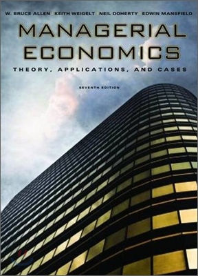Managerial Economics : Theory, Applications, and Cases, 7/E