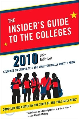 The Insider's Guide to the Colleges, 2010