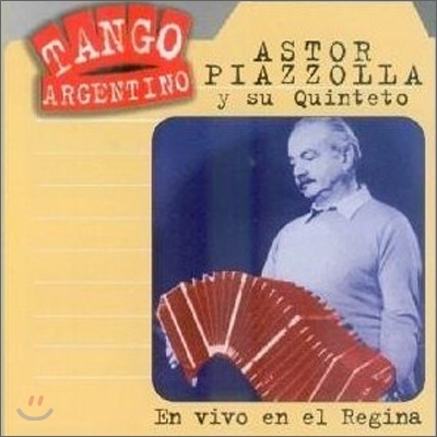 Astor Piazzolla y Su Quinteto - En Vivo En El Regina (레지나 극장 라이브)