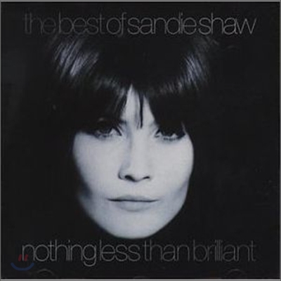 Sandie Shaw - Nothing Less Than Brilliant: Best Of