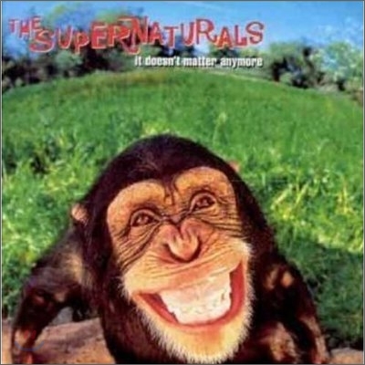 Supernaturals - It Doesn&#39;t Matter Anymore