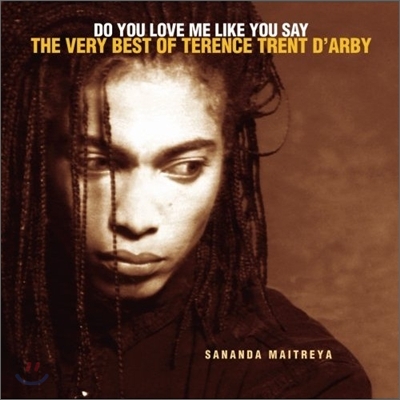 Terence Trent D&#39;arby - Do You Love Me Like You Say: Very Best Of