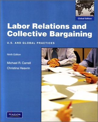 Labor Relations and Collective Bargaining, 9/E