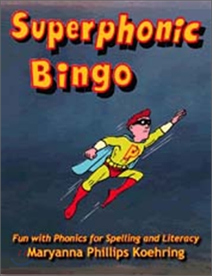 Superphonic Bingo: Fun with Phonics for Spelling and Literacy