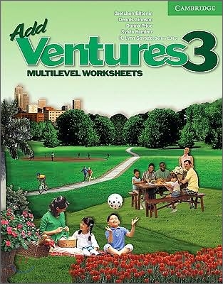 Add Ventures 3 : Multilevel Worksheets