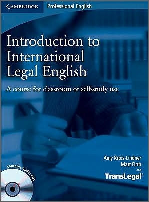 Introduction to International Legal English Student&#39;s Book with Audio CDs