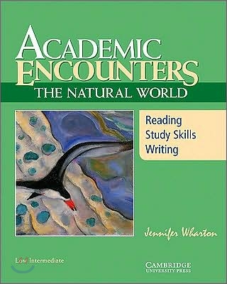 Academic Encounters The Natural World : Student&#39;s Book