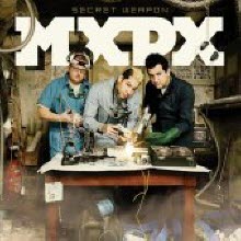 MxPx - Secret Weapon