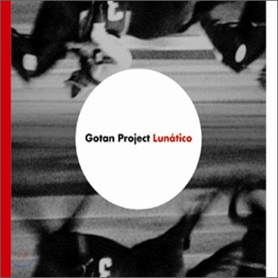 Gotan Project - Lunatico Limited Edition