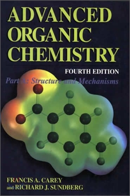 Advanced Organic Chemistry Part A, 4/E