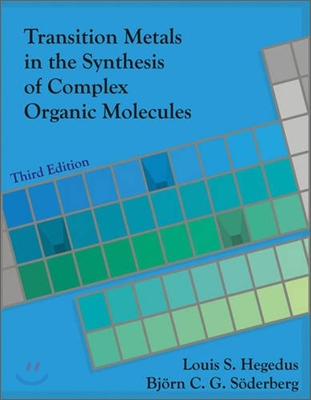 Transition Metals in the Synthesis of Complex Organic Molecules, 3rd edition