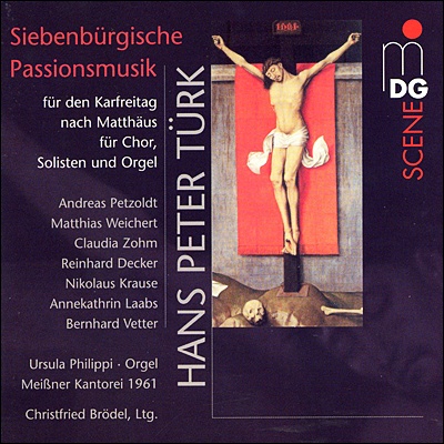 Christfried Brodel 한스 피터 튀르크: 수난절을 위한 트랜실바니아 수난곡 (Hans Peter Turk: Siebenburgische Passionsmusik) 