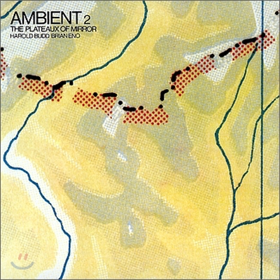 Brian Eno - Ambient 2: The Plateaux Of Mirror