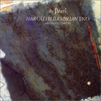 Harold Budd &amp; Brian Eno - Pearl