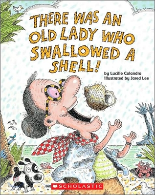 There Was an Old Lady Who Swallowed a Shell! (Paperback)