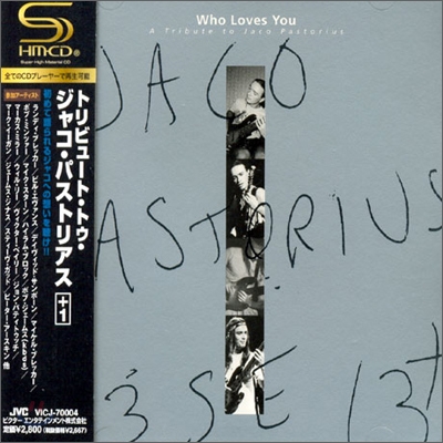 Who Loves You - A Tribute To Jaco Pastorius