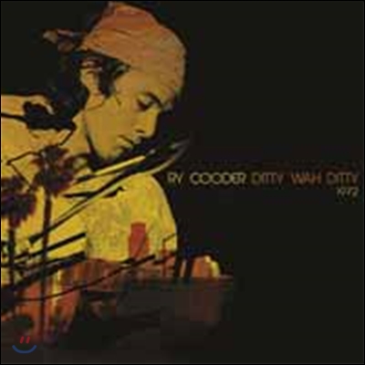 Ry Cooder - Ditty Wah Ditty