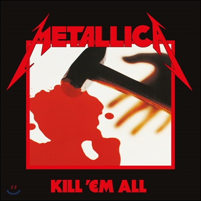 Metallica (메탈리카) - Kill &#39;Em All (Remastered 2016)