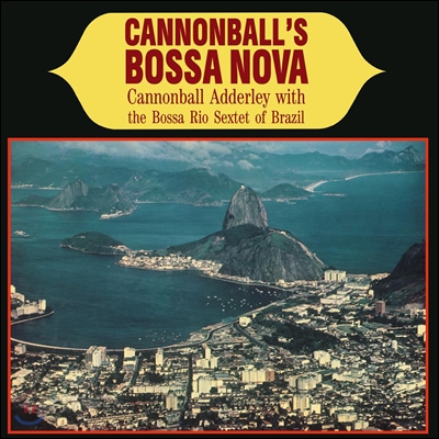 Cannonball Adderley (캐논볼 애덜리) - Cannonball's Bossa Nova (캐넌볼즈 보사 노바) [LP]