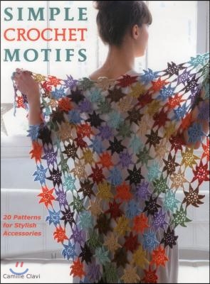 Simple Crochet Motifs: 20 Patterns for Stylish Accessories