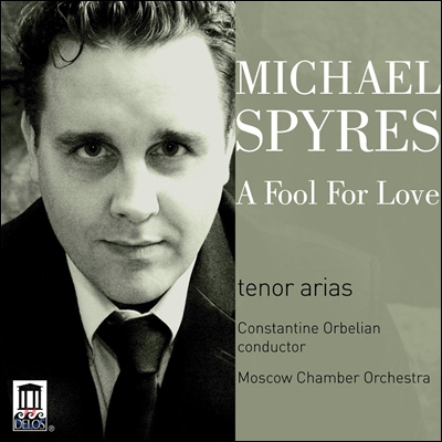 Michael Spyres 마이클 스파이어즈 테너 아리아집 - 사랑에 빠진 바보 (A Fool For Love - Tenor Arias)