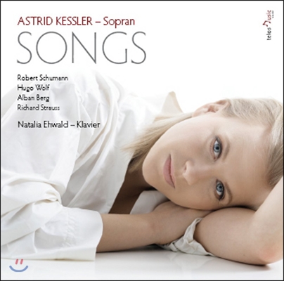 Astrid Kessler 슈만 / 휴고 볼프 / 알반 베르크 / R. 슈트라우스: 가곡집 (Schumann / Hugo Wolf / Alban Berg / Richard Strauss: Songs)