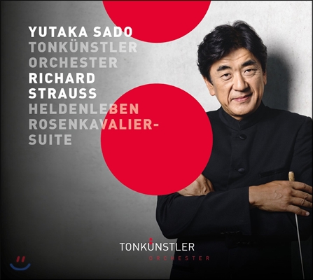 Yutaka Sado 슈트라우스: 영웅의 생애, 장미의 기사 모음곡 (R. Strauss: Heldenleben Op.40, Rosenkavalier Suite) 톤퀸스틀러 오케스트라, 사도 유타카