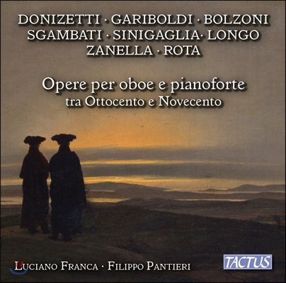 Luciano Franca 19-20세기 오보에와 피아노를 위한 작품들 - 도니제티 / 니노 로타 / 스감바티 (Donizetti / Sgambati / Rota / Gariboldi: Works for Oboe &amp; Piano)