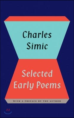 Selected Early Poems of Charles Simic