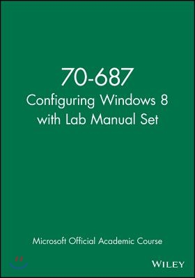 70-687 Configuring Windows 8 with Lab Manual Set