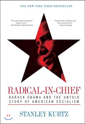 Radical-In-Chief: Barack Obama and the Untold Story of American Socialism