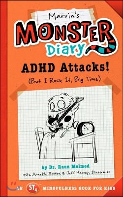 Marvin&#39;s Monster Diary: ADHD Attacks! (But I Rock It, Big Time)