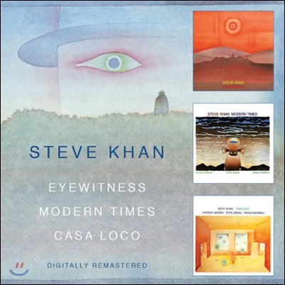 Steve Khan - Eyewitness / Modern Times / Casa Loco