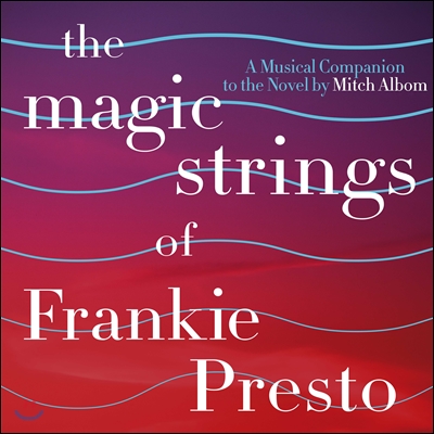 The Magic Strings Of Frankie Presto (프랭키 프레스토의 매직 스트링즈 OST 앨범)