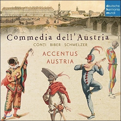 Accentus Austria 코메디아 델 오스트리아 - 콘티 / 비버 / 슈멜처: 19-18세기 빈의 음악 (Commedia dell&#39;Austria - Conti / Biber / Schmelzer) 악첸투스 오스트리아
