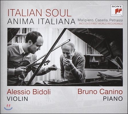 Alessio Bidoli / Bruno Canino 이탈리안 소울[아니마 이탈리아나] - 말리피에로 / 카셀라 / 페트라시: 바이올린 작품 (Anima Italiana[Italian Soul]) 알렉시오 비돌리, 브루노 카니노
