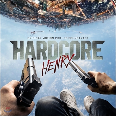 Hardcore Henry (하드코어 헨리) OST (Original Motion Picture Soundtrack)