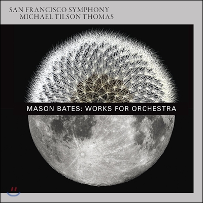 Michael Tilson Thomas 메이슨 베이츠: 관현악 작품집 - The B-Sides, Liquid Interface, Alternative Energy (Mason Bates: Works for Orchestra) 마이클 틸슨 토머스, 샌프란시스코 심포니