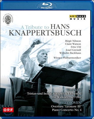 Hans Knappertsbusch 한스 크나퍼츠부쉬 - 바그너 / 베토벤: 레오노레 서곡, 피아노 협주곡 (A Tribute To Hans Knappertsbusch 1962 & 1963 - Wagner / Beethoven)