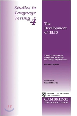 The Development of IELTS : A Study of the Effect of Background on Reading Comprehension (Paperback)