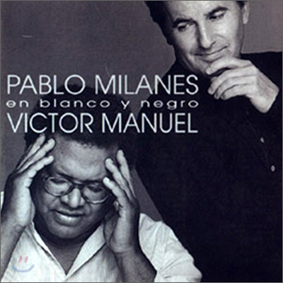 Pablo Milanes, Victor Manuel - En Blanco Y Negro